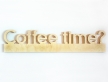 1211-Напис "Coffee time"